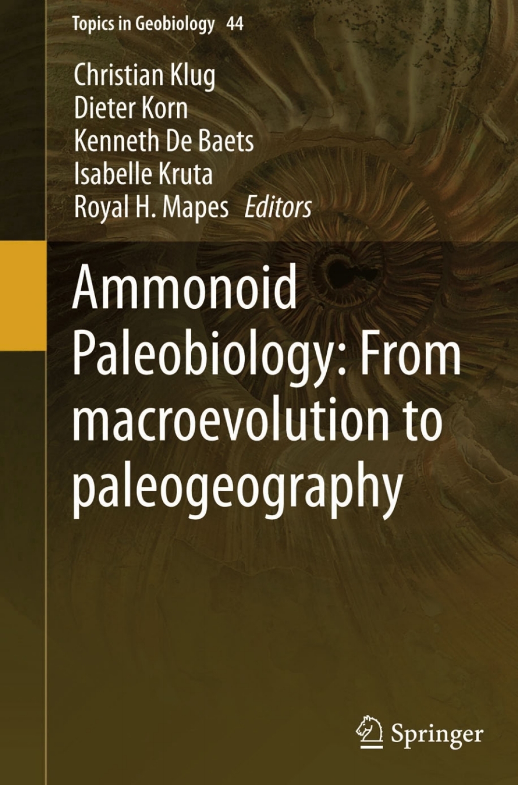 Ammonoid Paleobiology: From macroevolution to paleogeography 