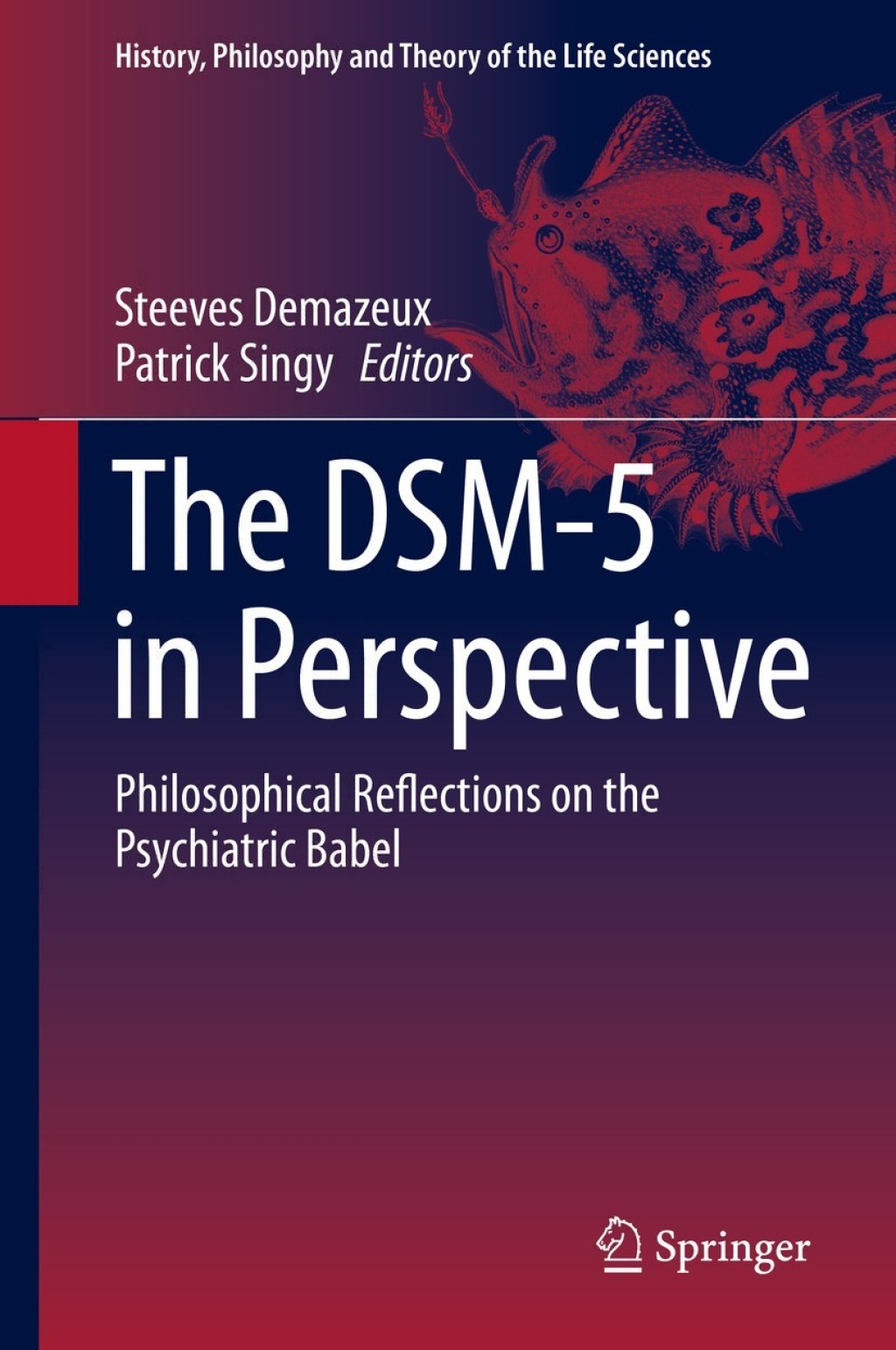 The DSM-5 in Perspective Philosophical Reflections on the Psychiatric Babel 