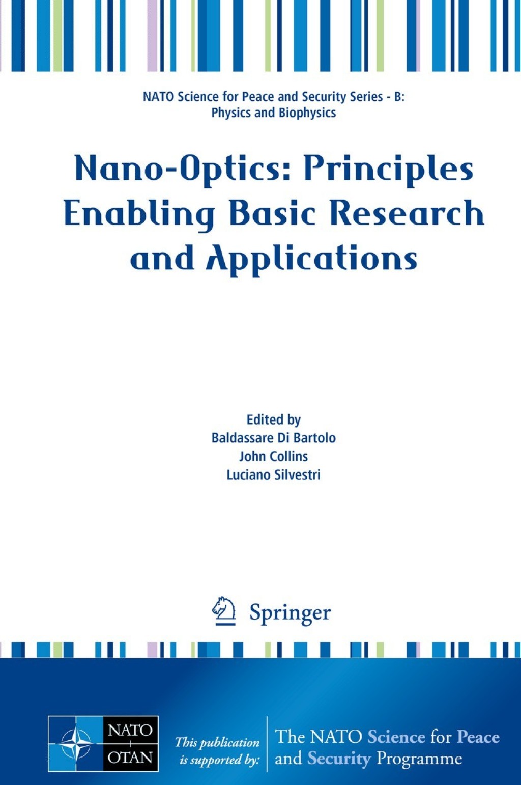 Nano-Optics: Principles Enabling Basic Research and Applications 