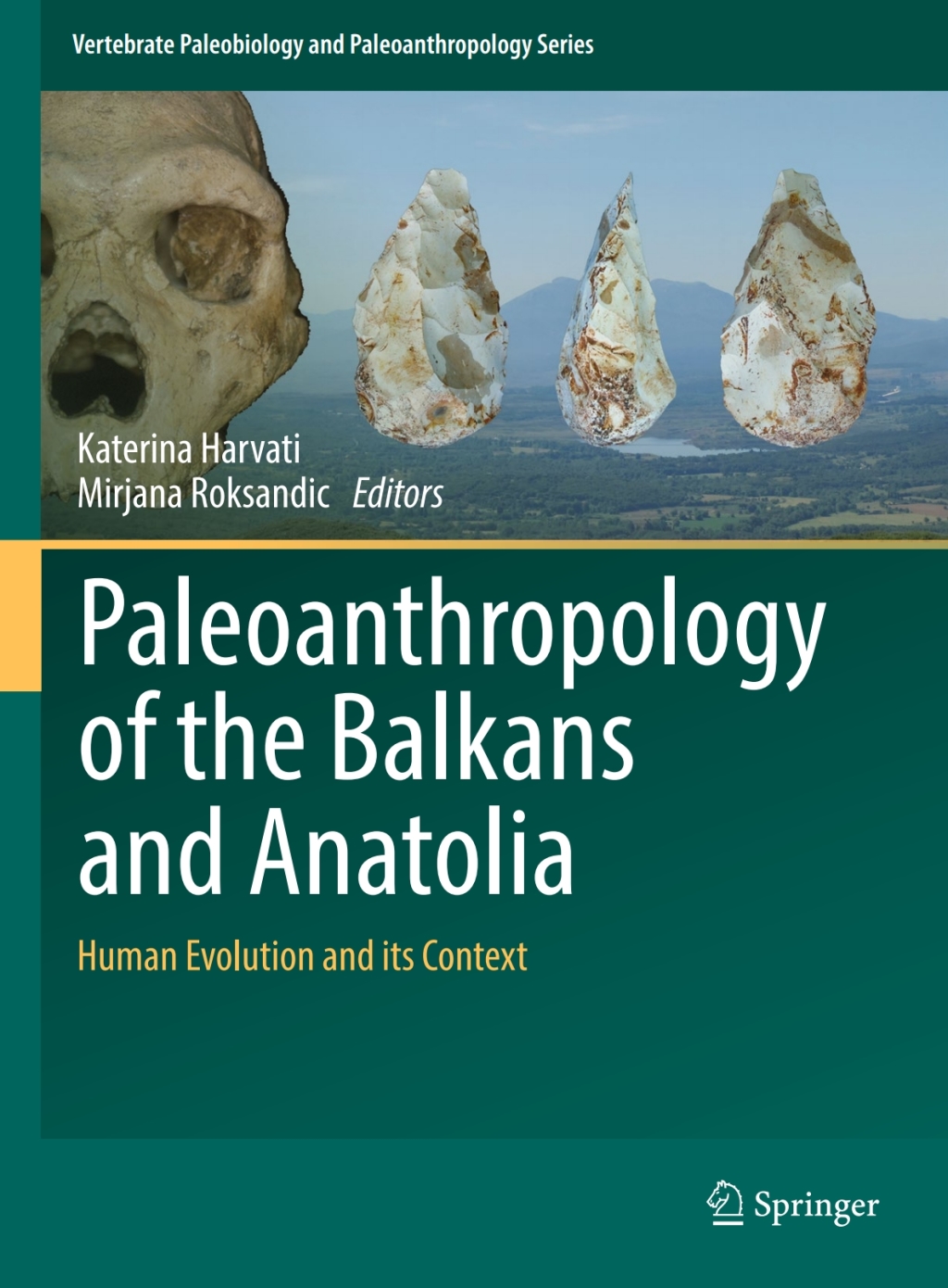 Paleoanthropology of the Balkans and Anatolia Human Evolution and its Context 