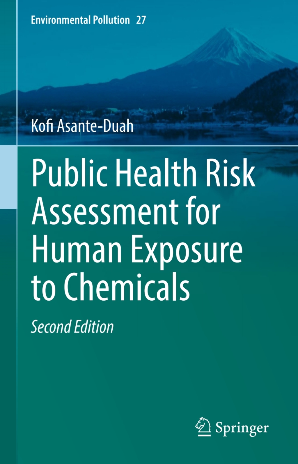 Public Health Risk Assessment for Human Exposure to Chemicals 2nd Edition