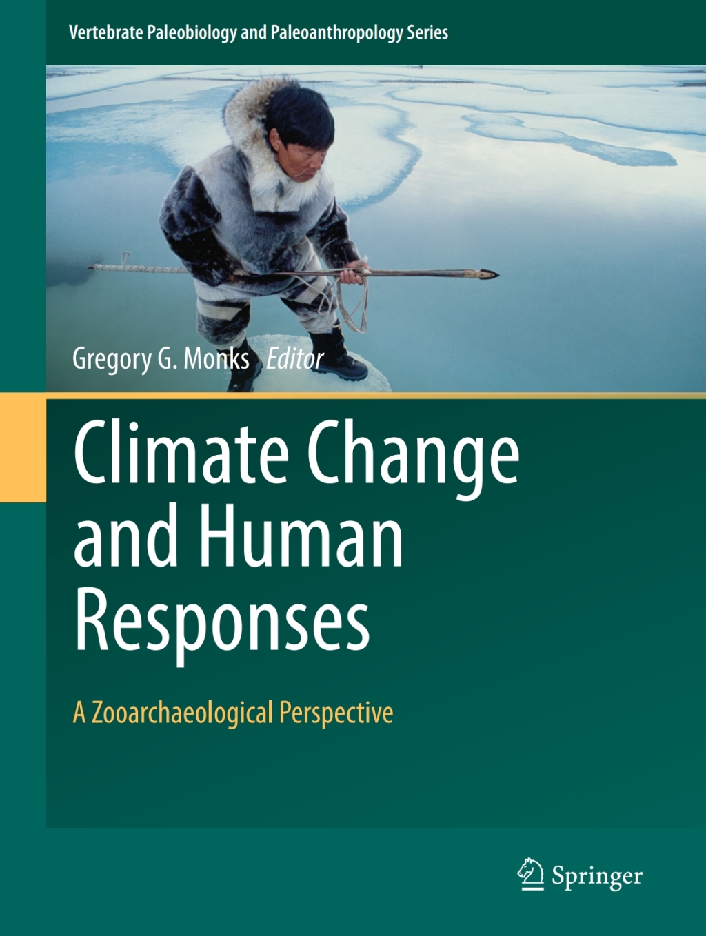 Climate Change and Human Responses A Zooarchaeological Perspective 
