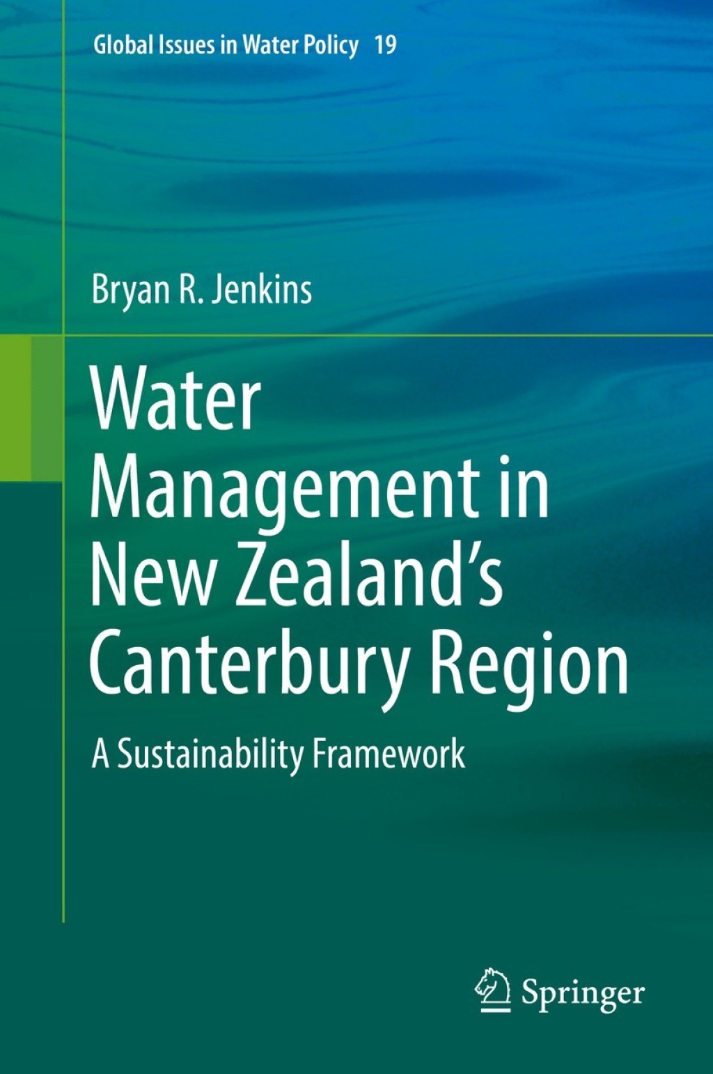 Water Management in New Zealand's Canterbury Region A Sustainability Framework 