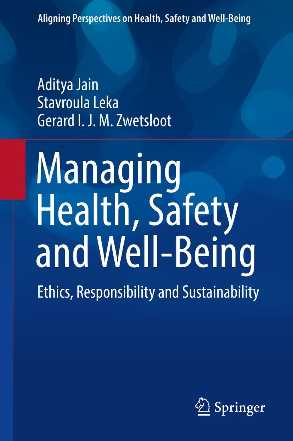 Managing Health, Safety and Well-Being Ethics, Responsibility and Sustainability 