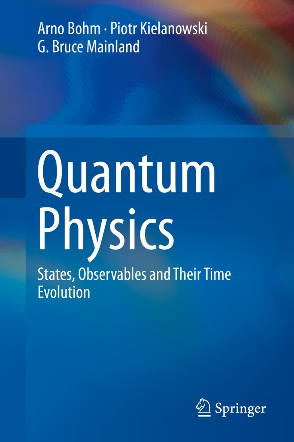 Quantum Physics States, Observables and Their Time Evolution 