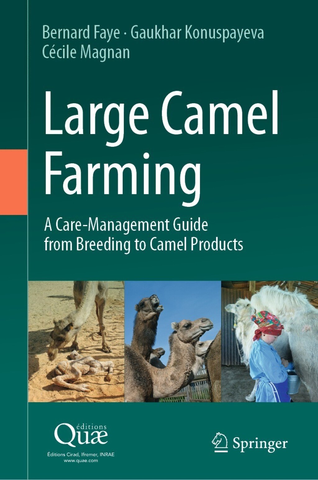 Large Camel Farming A Care-Management Guide from Breeding to Camel Products 