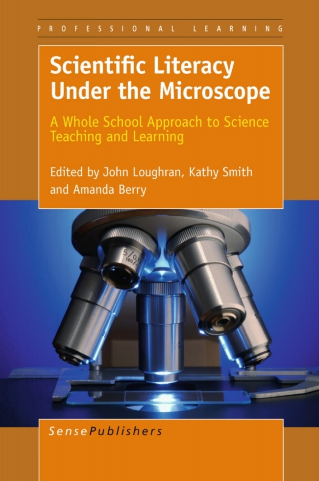 Scientific Literacy Under the Microscope A Whole School Approach to Science Teaching and Learning 