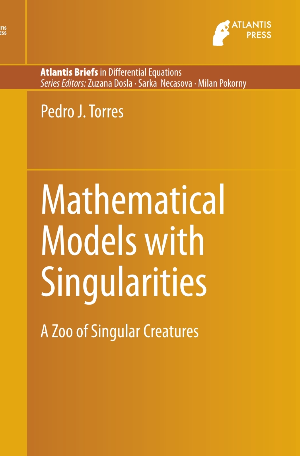 Mathematical Models with Singularities A Zoo of Singular Creatures 