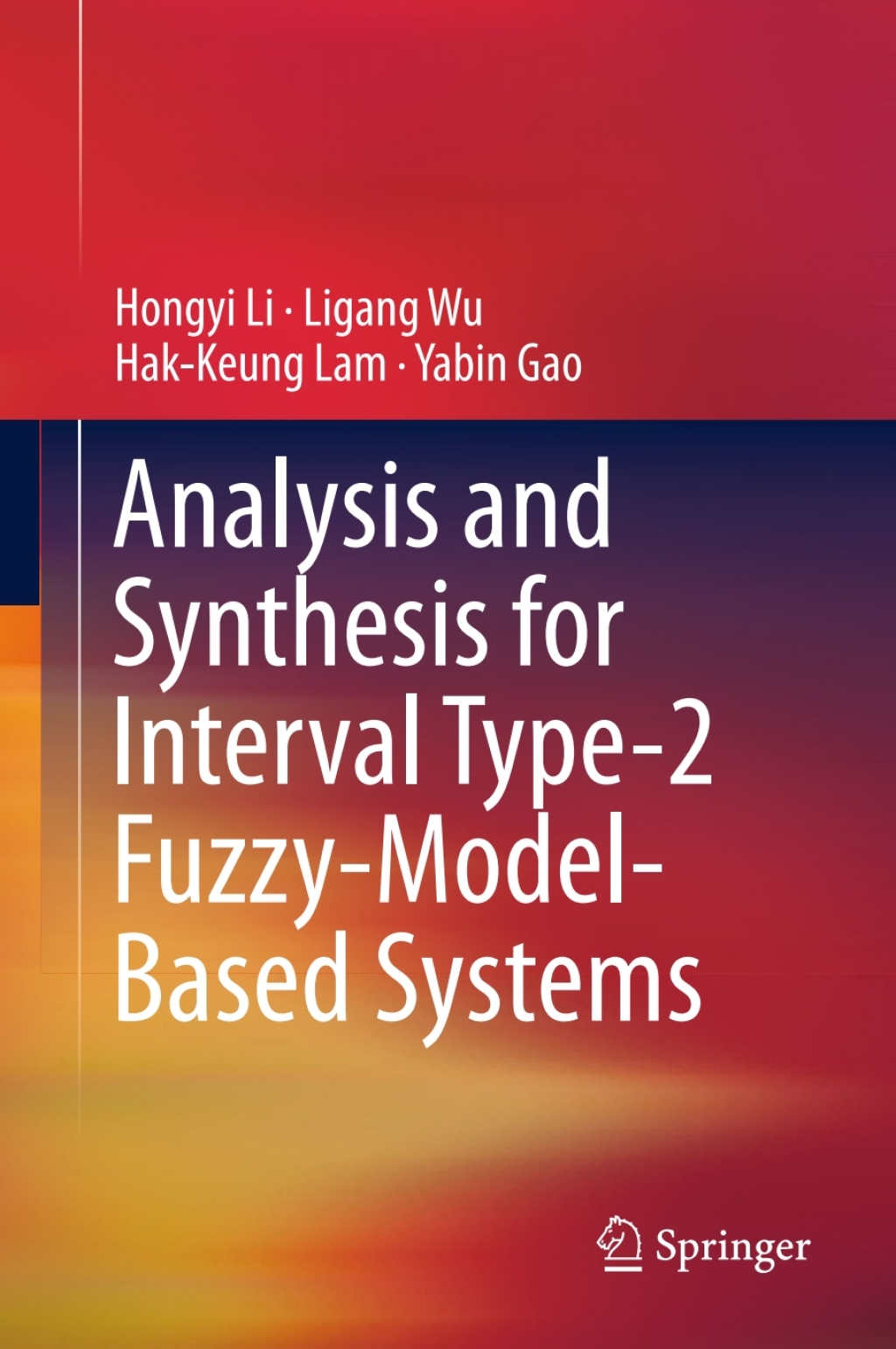 Analysis and Synthesis for Interval Type-2 Fuzzy-Model-Based Systems 