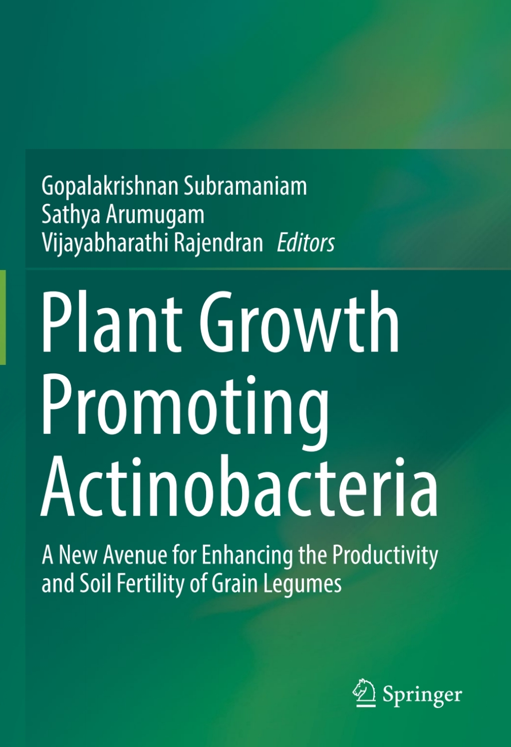 Plant Growth Promoting Actinobacteria A New Avenue for Enhancing the Productivity and Soil Fertility of Grain Legumes 