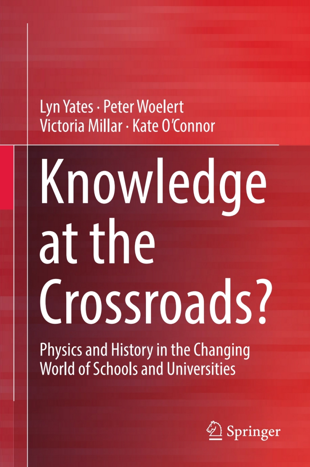 Knowledge at the Crossroads? Physics and History in the Changing World of Schools and Universities 