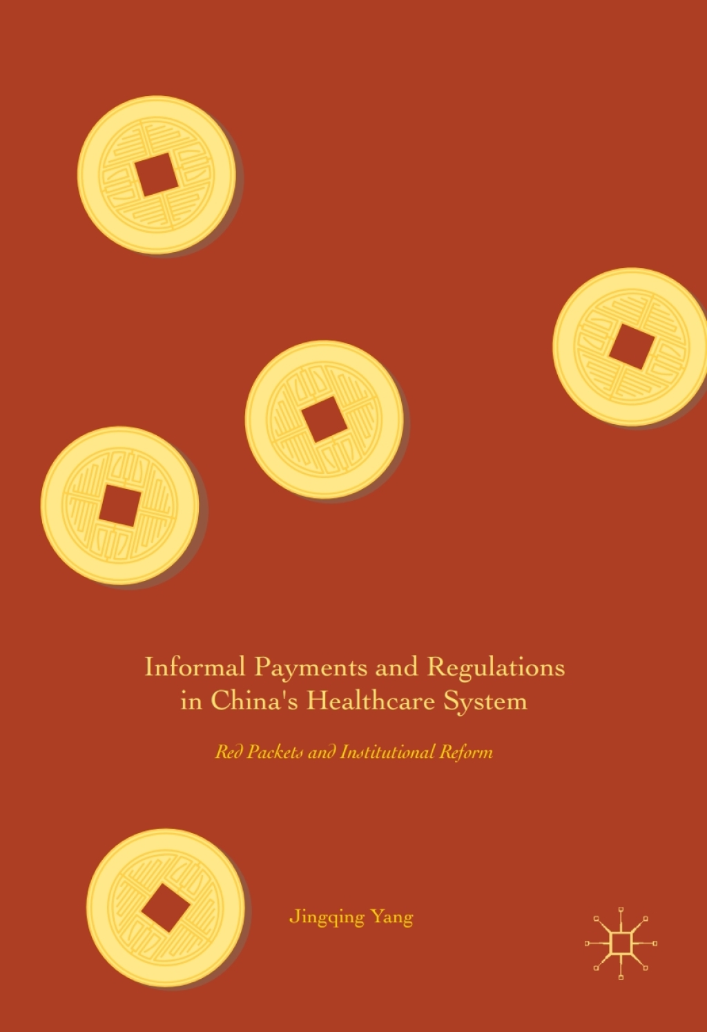 Informal Payments and Regulations in China's Healthcare System Red Packets and Institutional Reform 