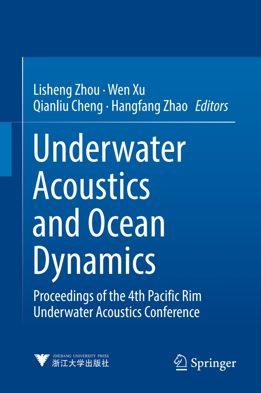 Underwater Acoustics and Ocean Dynamics Proceedings of the 4th Pacific Rim Underwater Acoustics Conference 