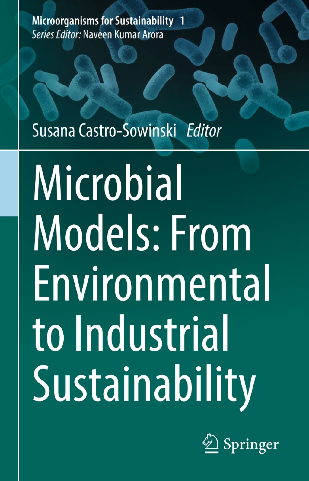 Microbial Models: From Environmental to Industrial Sustainability 