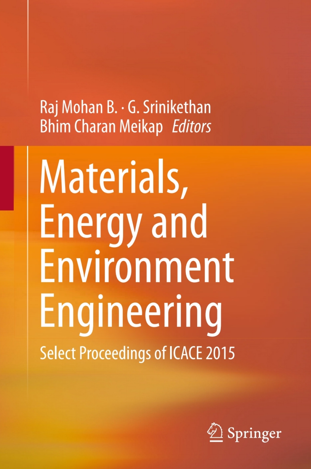 Materials, Energy and Environment Engineering Select Proceedings of ICACE 2015 