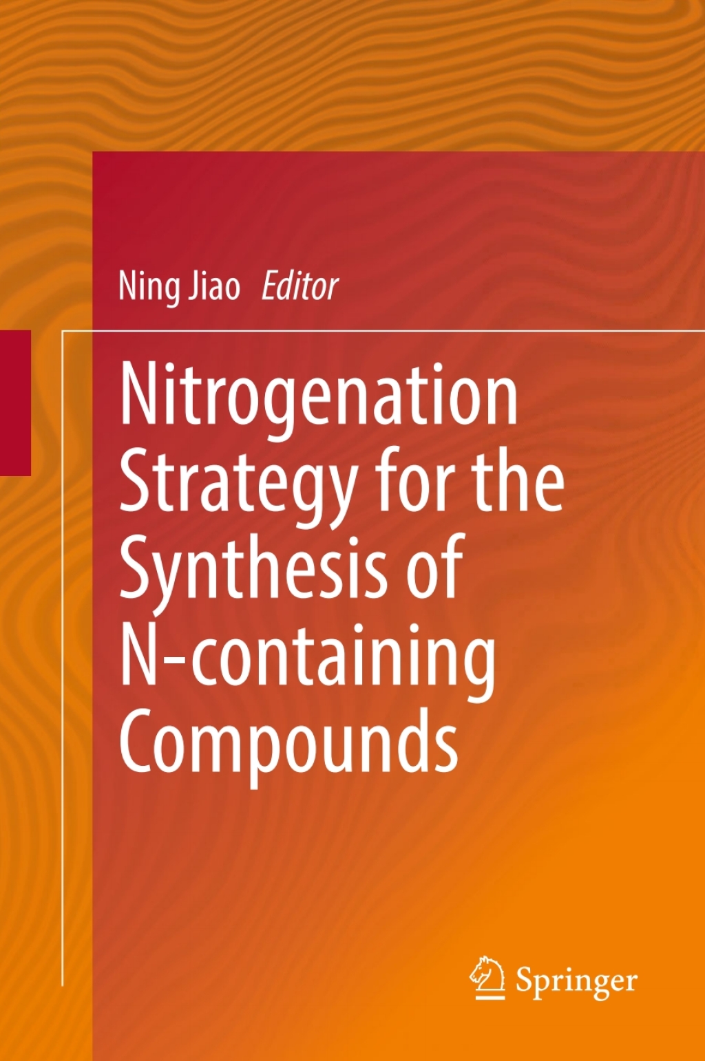 Nitrogenation Strategy for the Synthesis of N-containing Compounds 