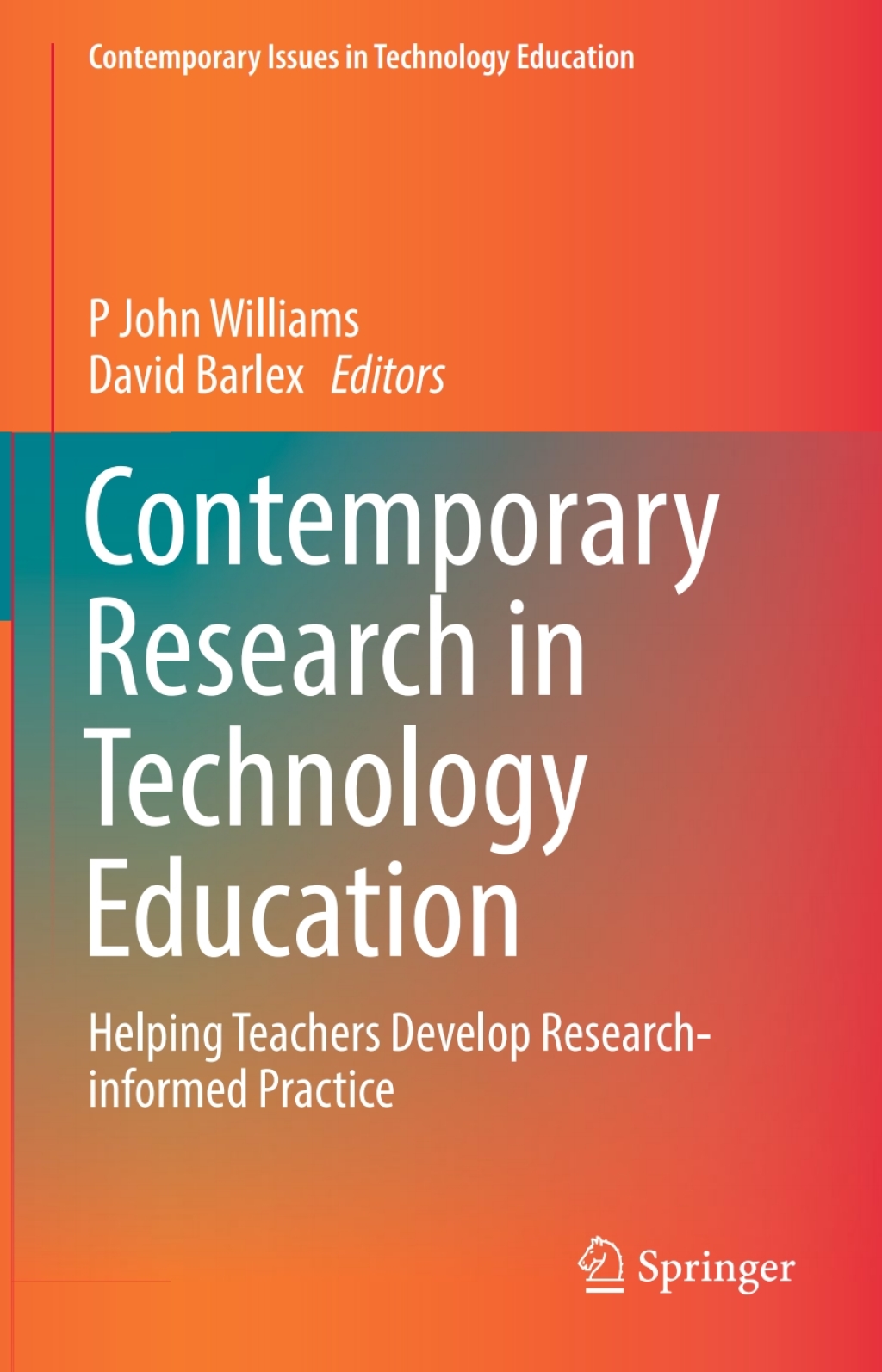 Contemporary Research in Technology Education Helping Teachers Develop Research-informed Practice 