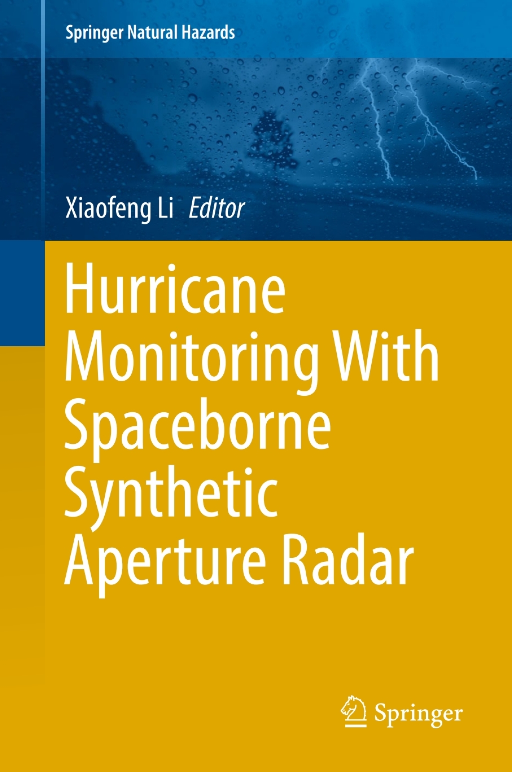 Hurricane Monitoring With Spaceborne Synthetic Aperture Radar 