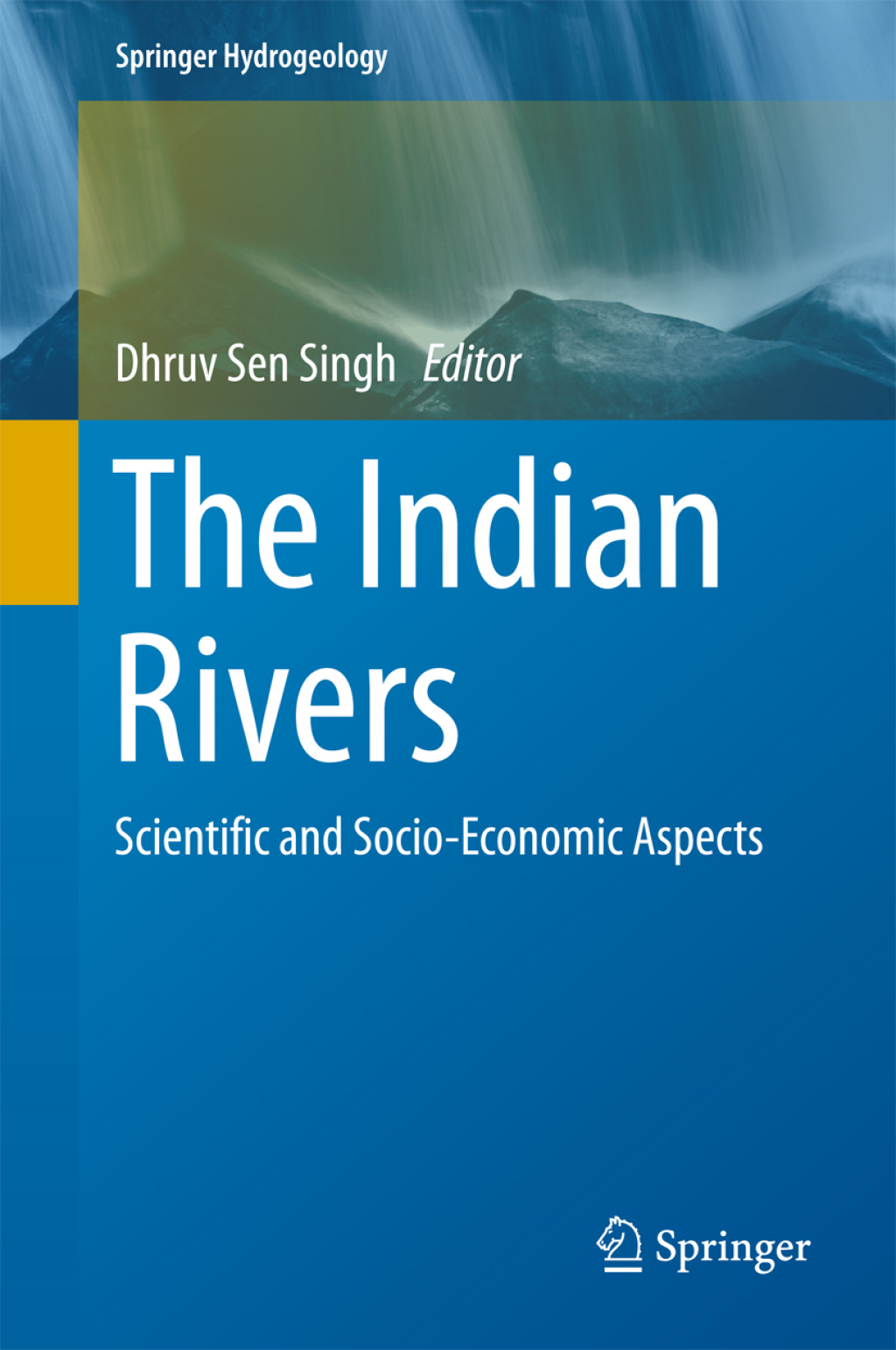 The Indian Rivers Scientific and Socio-economic Aspects 