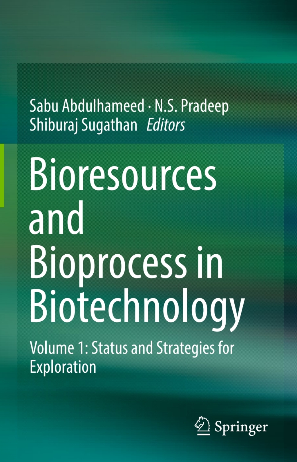 Bioresources and Bioprocess in Biotechnology Volume 1: Status and Strategies for Exploration 