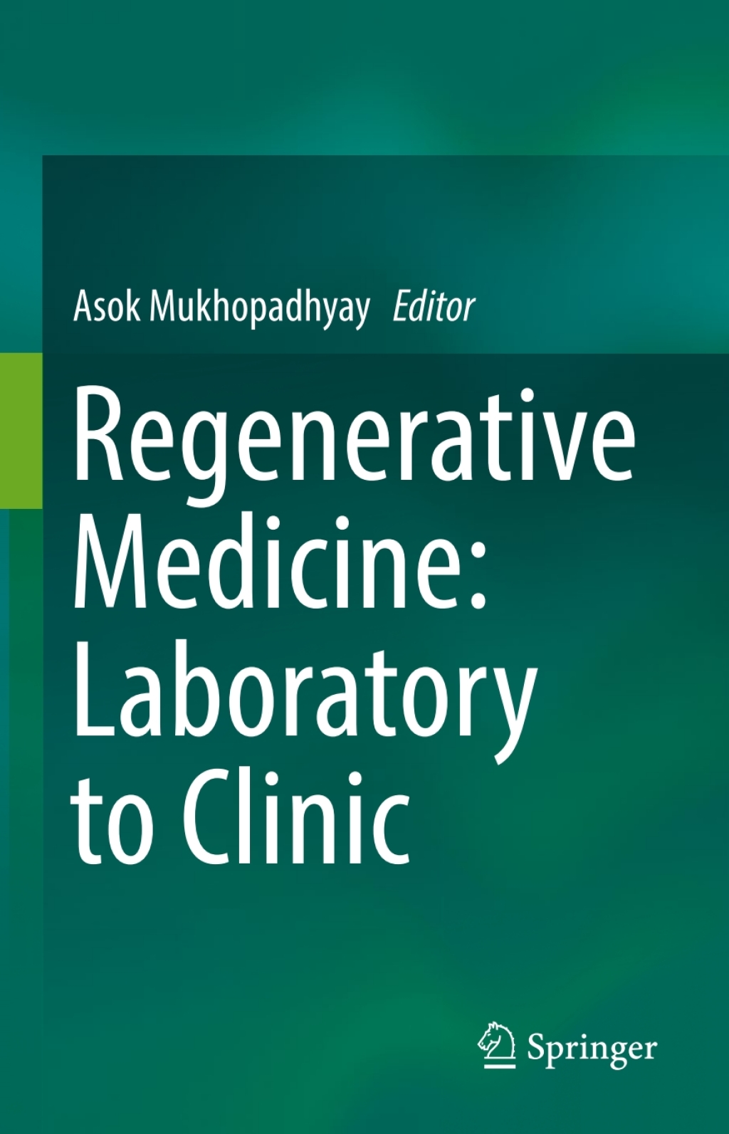 Regenerative Medicine: Laboratory to Clinic 