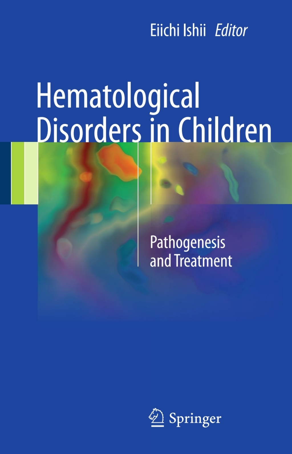 Hematological Disorders in Children Pathogenesis and Treatment 