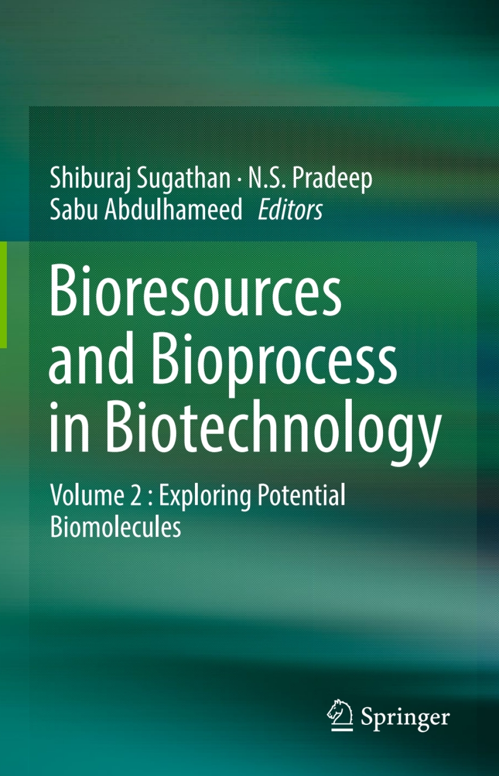 Bioresources and Bioprocess in Biotechnology Volume 2 : Exploring Potential Biomolecules 