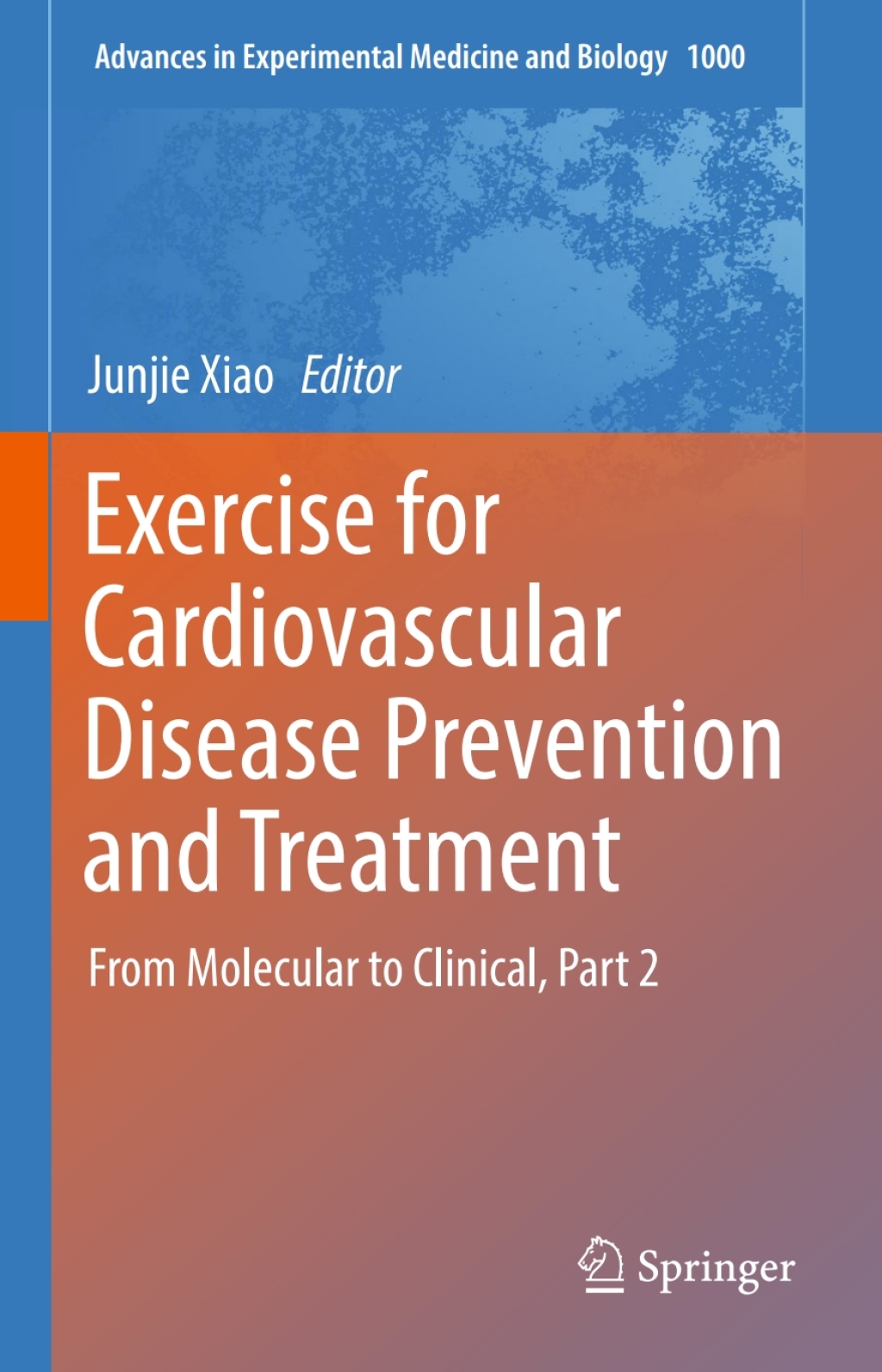 Exercise for Cardiovascular Disease Prevention and Treatment From Molecular to Clinical, Part 2 