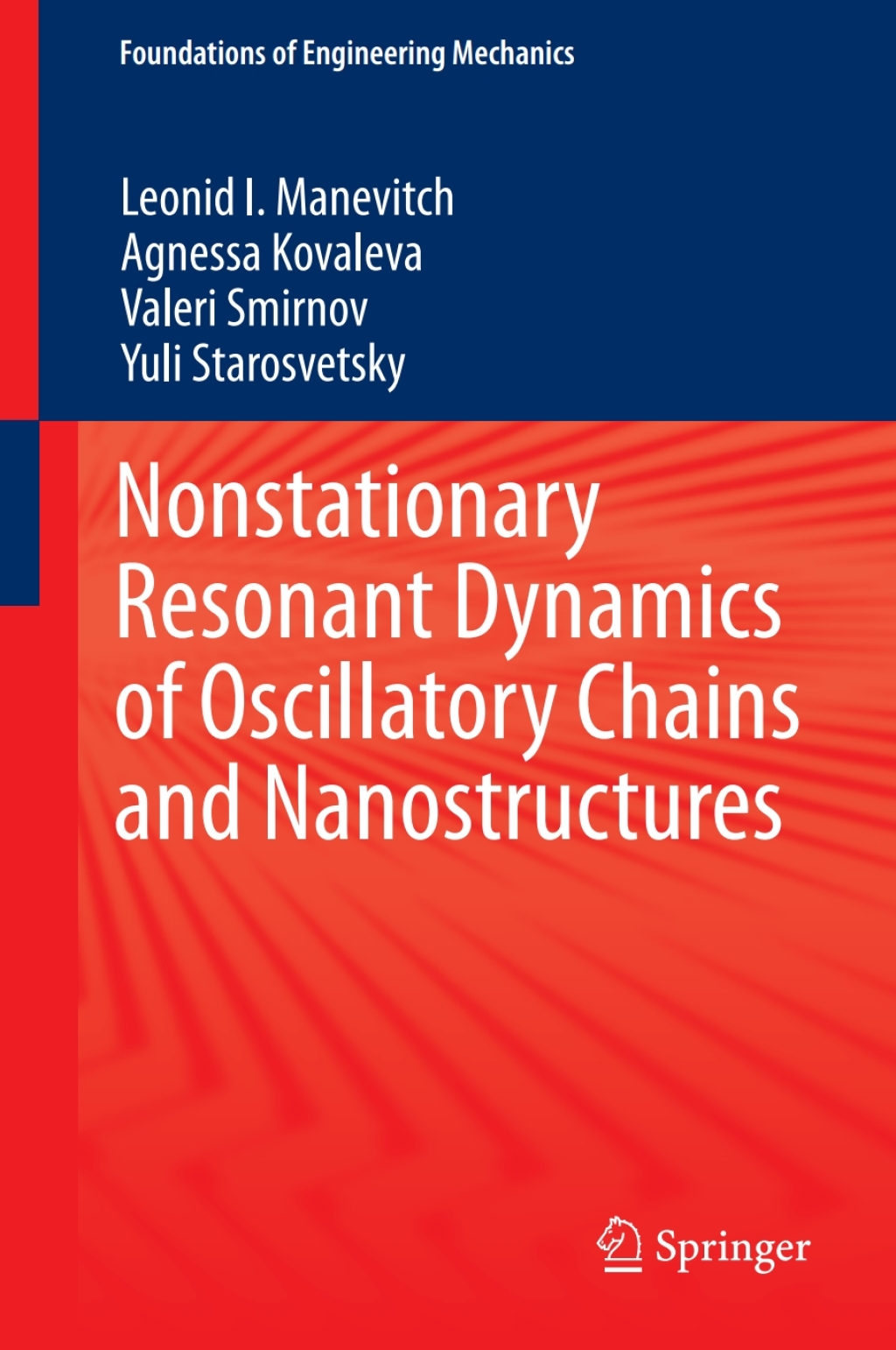 Nonstationary Resonant Dynamics of Oscillatory Chains and Nanostructures 
