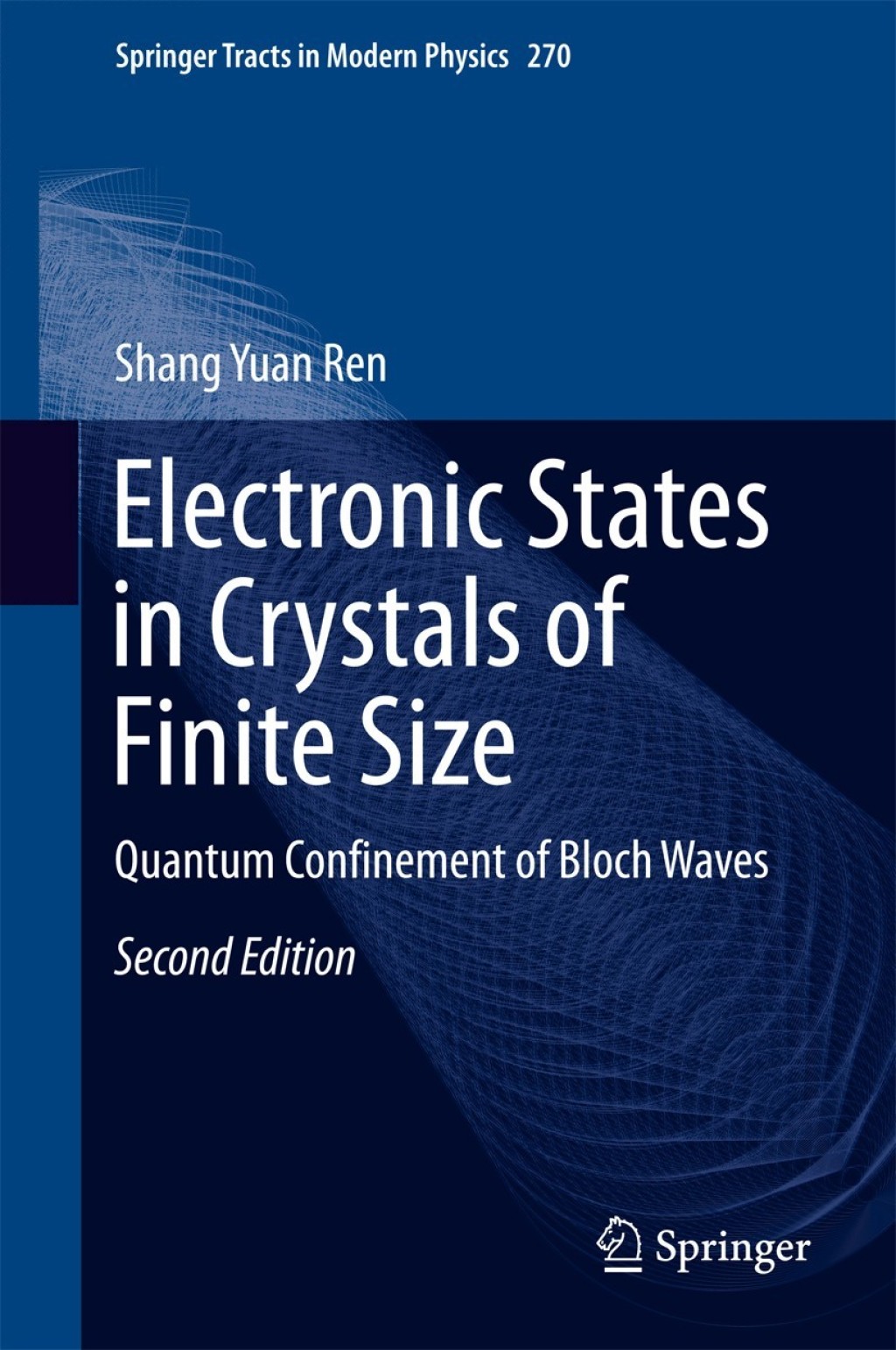 Electronic States in Crystals of Finite Size Quantum Confinement of Bloch Waves 2nd Edition