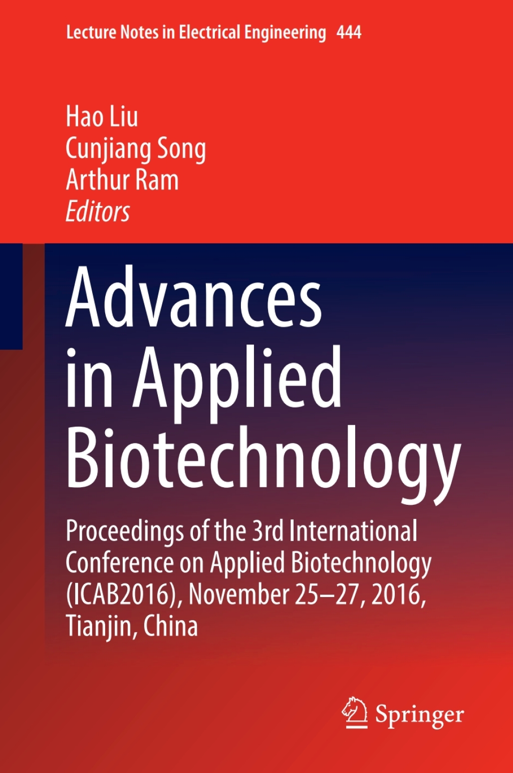 Advances in Applied Biotechnology Proceedings of the 3rd International Conference on Applied Biotechnology (ICAB2016), November 25-27, 2016, Tianjin, China 