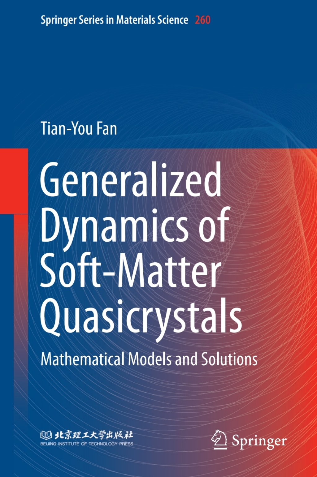 Generalized Dynamics of Soft-Matter Quasicrystals Mathematical models and solutions 