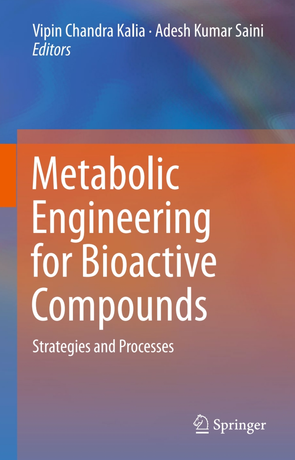 Metabolic Engineering for Bioactive Compounds Strategies and Processes 