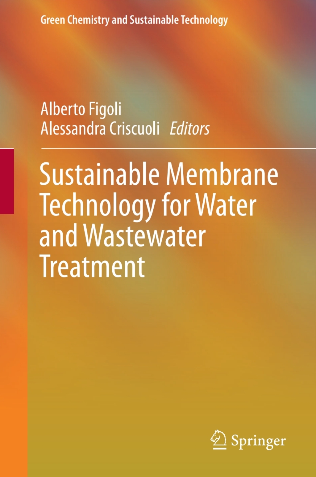 Sustainable Membrane Technology for Water and Wastewater Treatment 