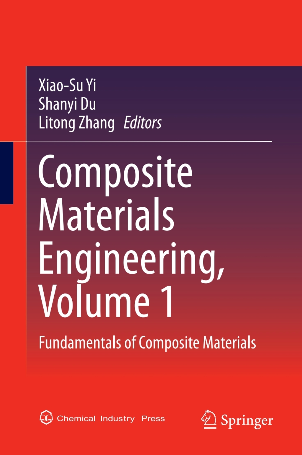 Composite Materials Engineering, Volume 1 Fundamentals of Composite Materials 