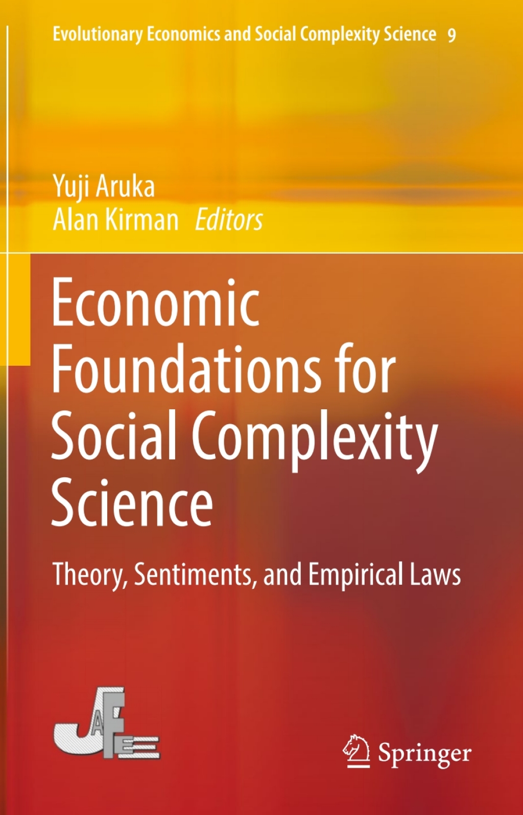 Economic Foundations for Social Complexity Science Theory, Sentiments, and Empirical Laws 