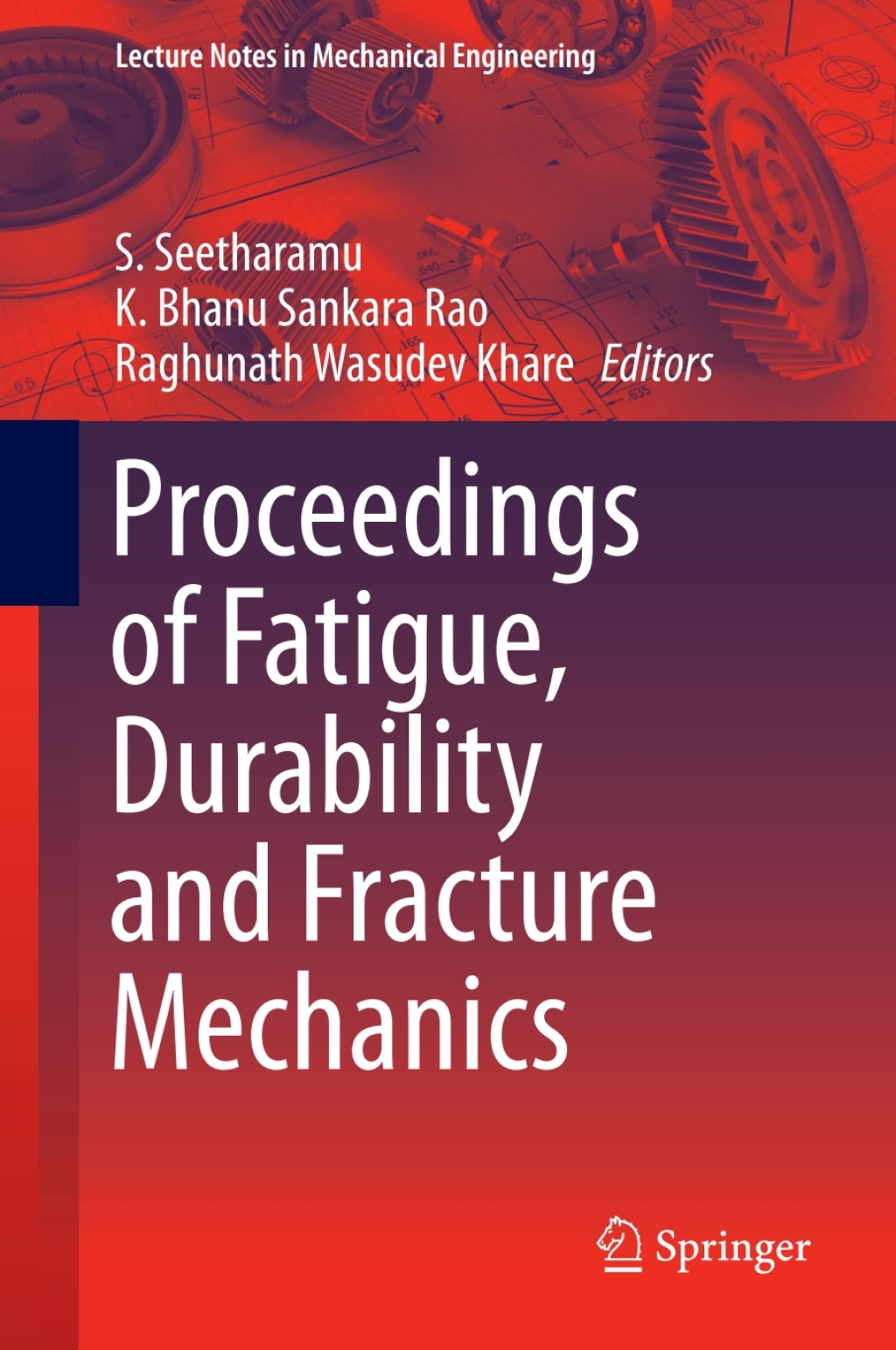 Proceedings of Fatigue, Durability and Fracture Mechanics 
