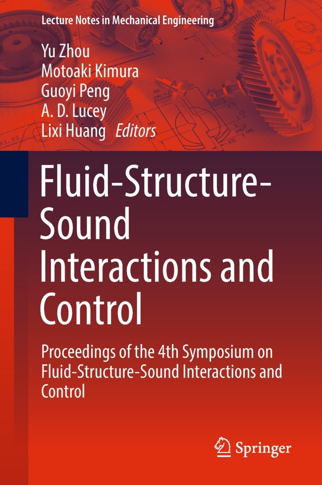 Fluid-Structure-Sound Interactions and Control Proceedings of the 4th Symposium on Fluid-Structure-Sound Interactions and Control 