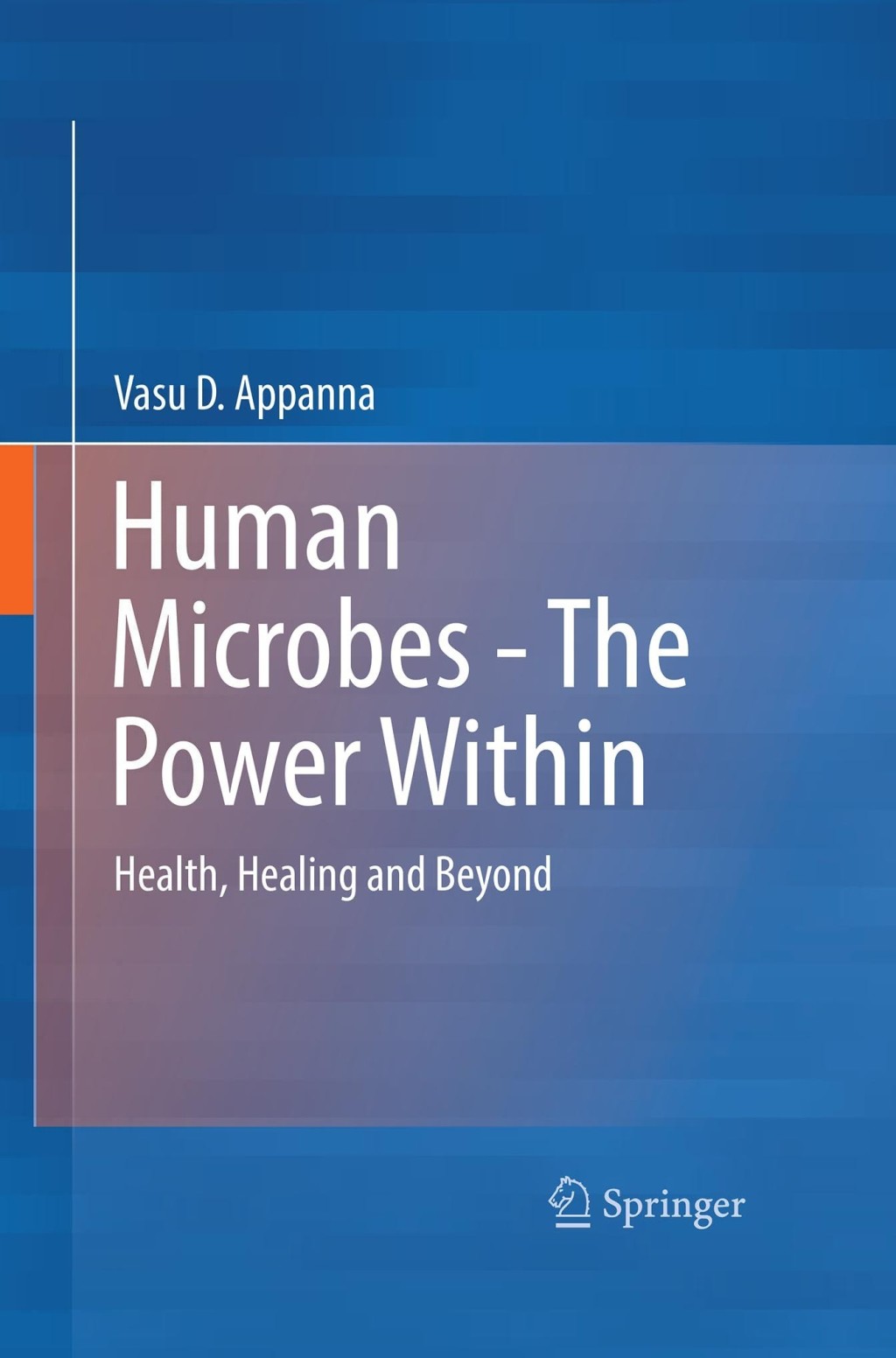 Human Microbes - The Power Within Health, Healing and Beyond 