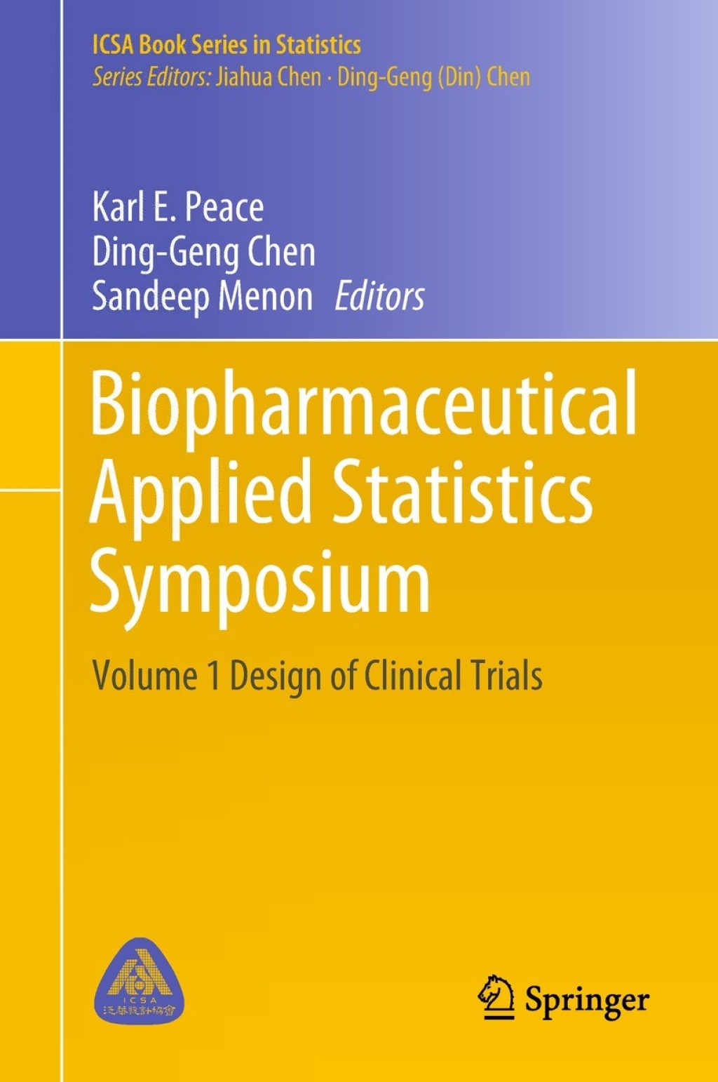 Biopharmaceutical Applied Statistics Symposium Volume 1 Design of Clinical Trials 