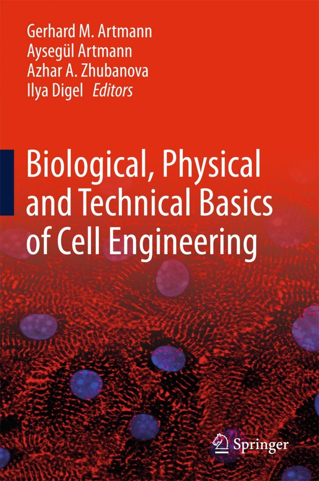 Biological, Physical and Technical Basics of Cell Engineering 