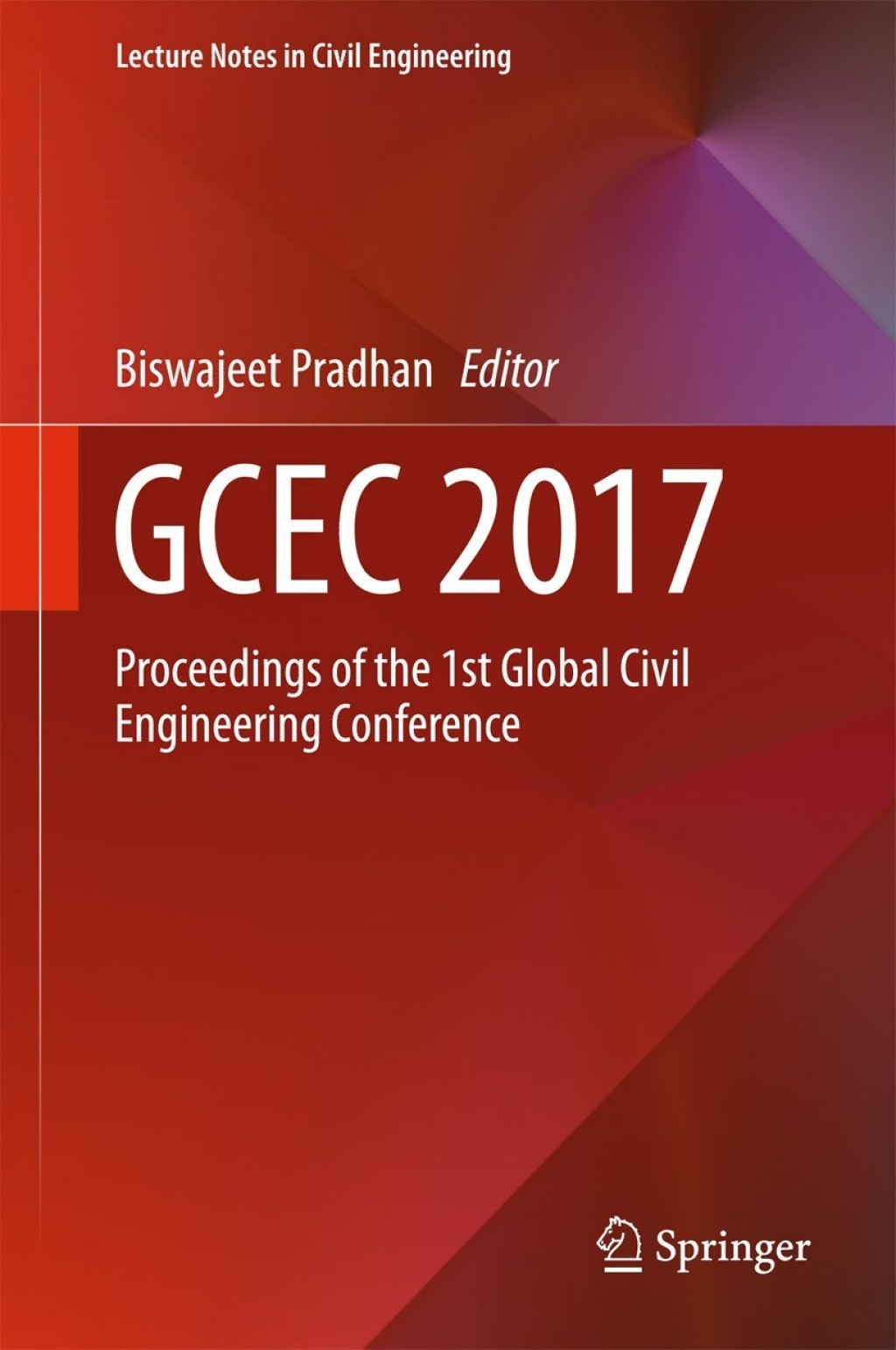 GCEC 2017 Proceedings of the 1st Global Civil Engineering Conference 