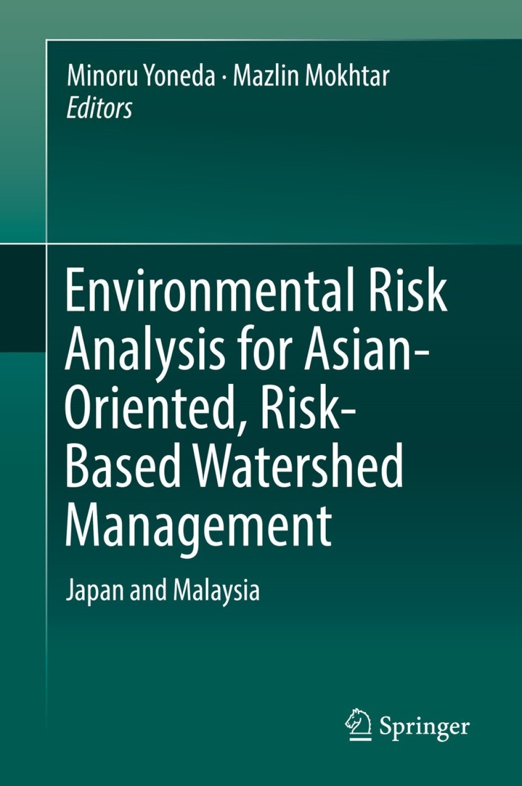 Environmental Risk Analysis for Asian-Oriented, Risk-Based Watershed Management Japan and Malaysia 