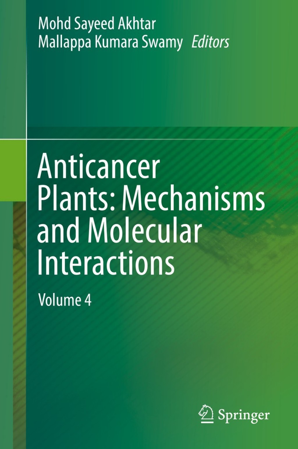 Anticancer Plants: Mechanisms and Molecular Interactions Volume 4 