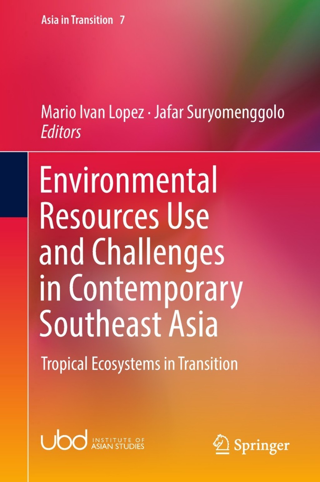 Environmental Resources Use and Challenges in Contemporary Southeast Asia Tropical Ecosystems in Transition 