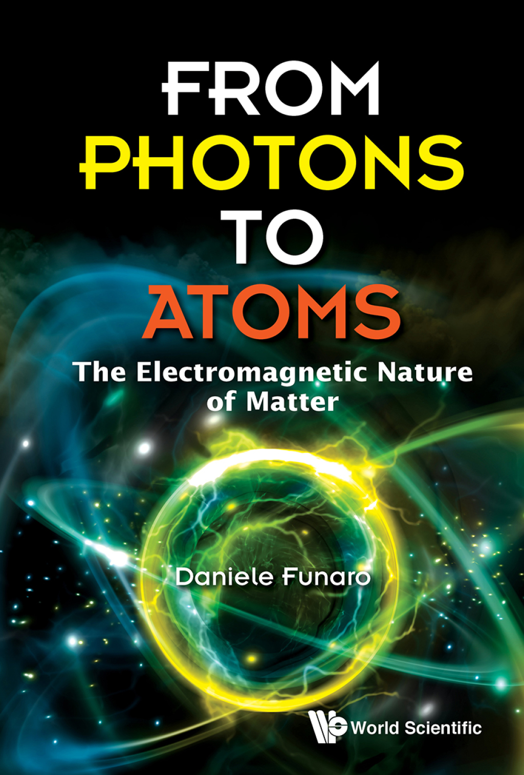 From Photons to Atoms: The Electromagnetic Nature of Matter 