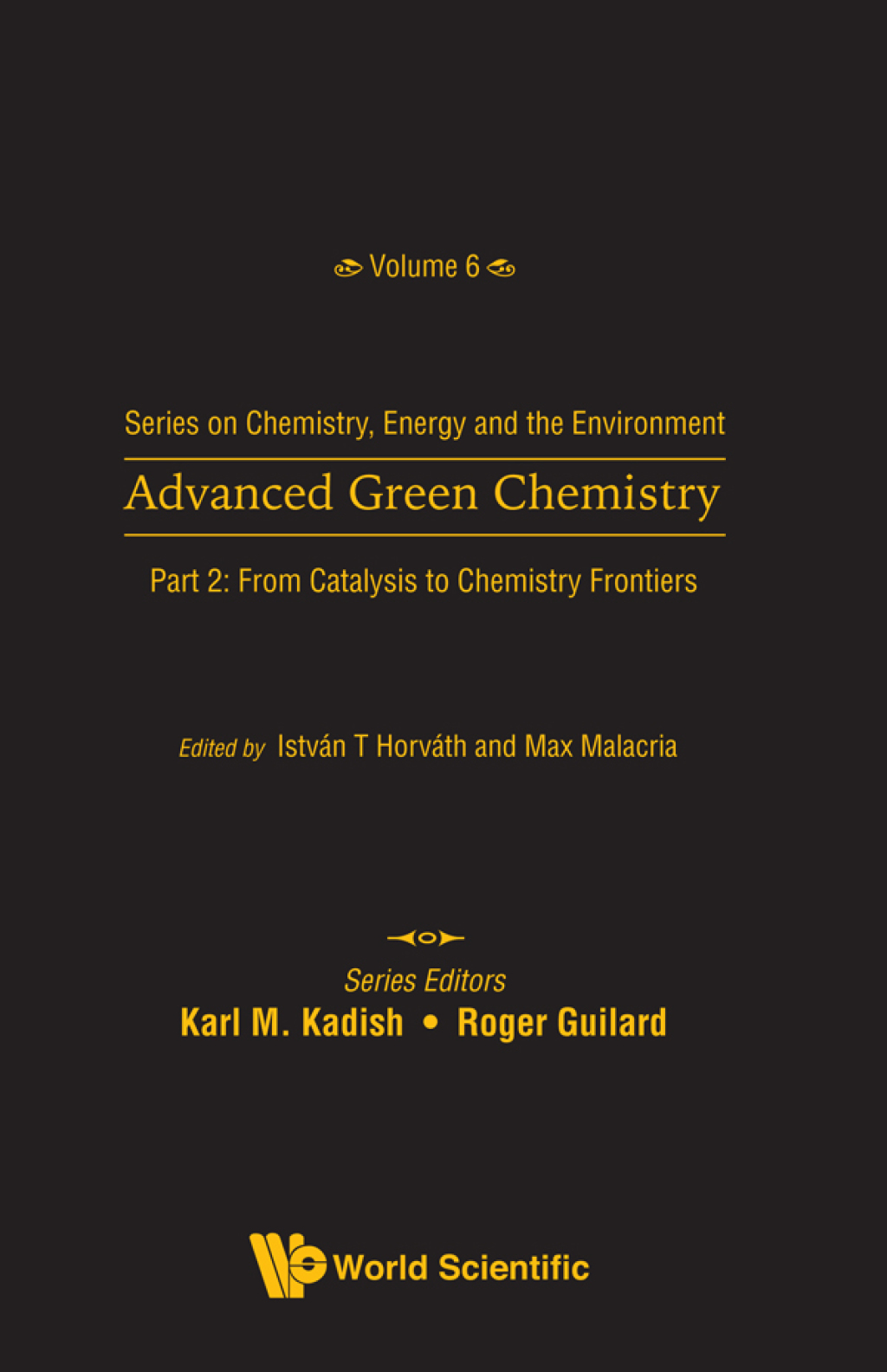 Advanced Green Chemistry: Part 2: From Catalysis to Chemistry Frontiers 1st Edition