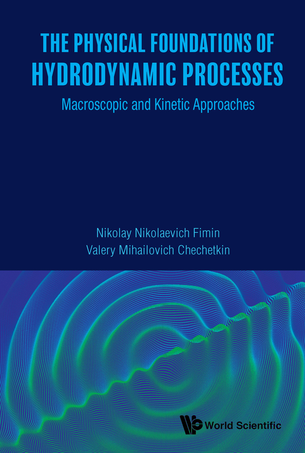 The Physical Foundations of Hydrodynamic Processes: Macroscopic and Kinetic Approaches 
