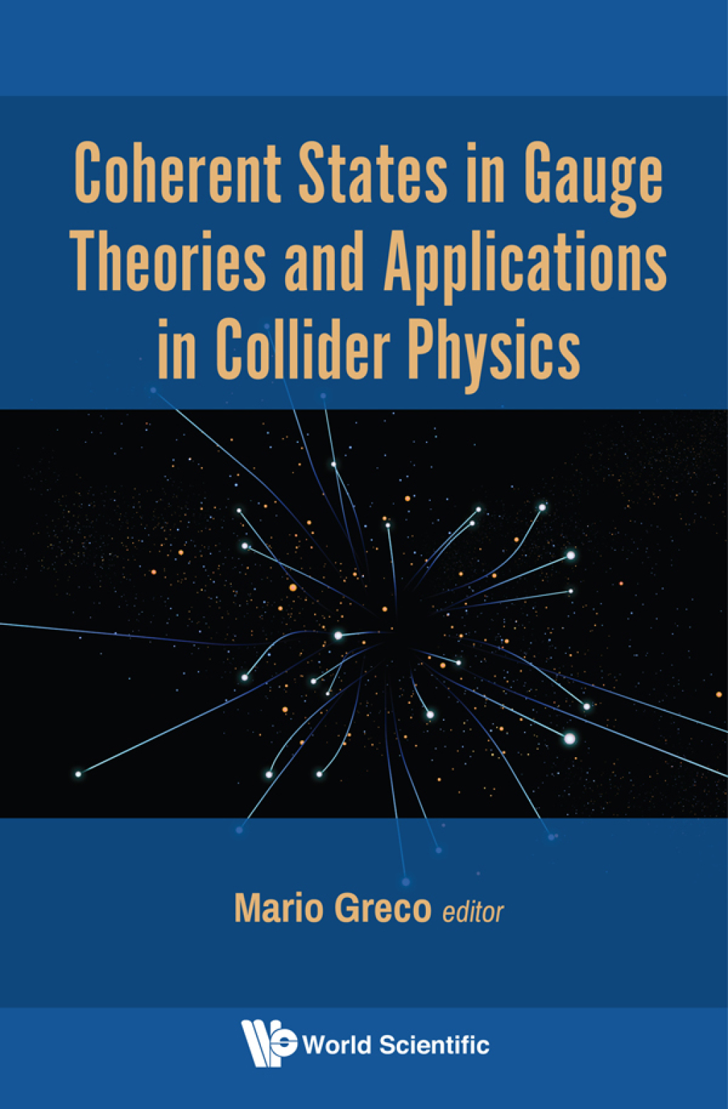 Coherent States in Gauge Theories and Applications in Collider Physics 