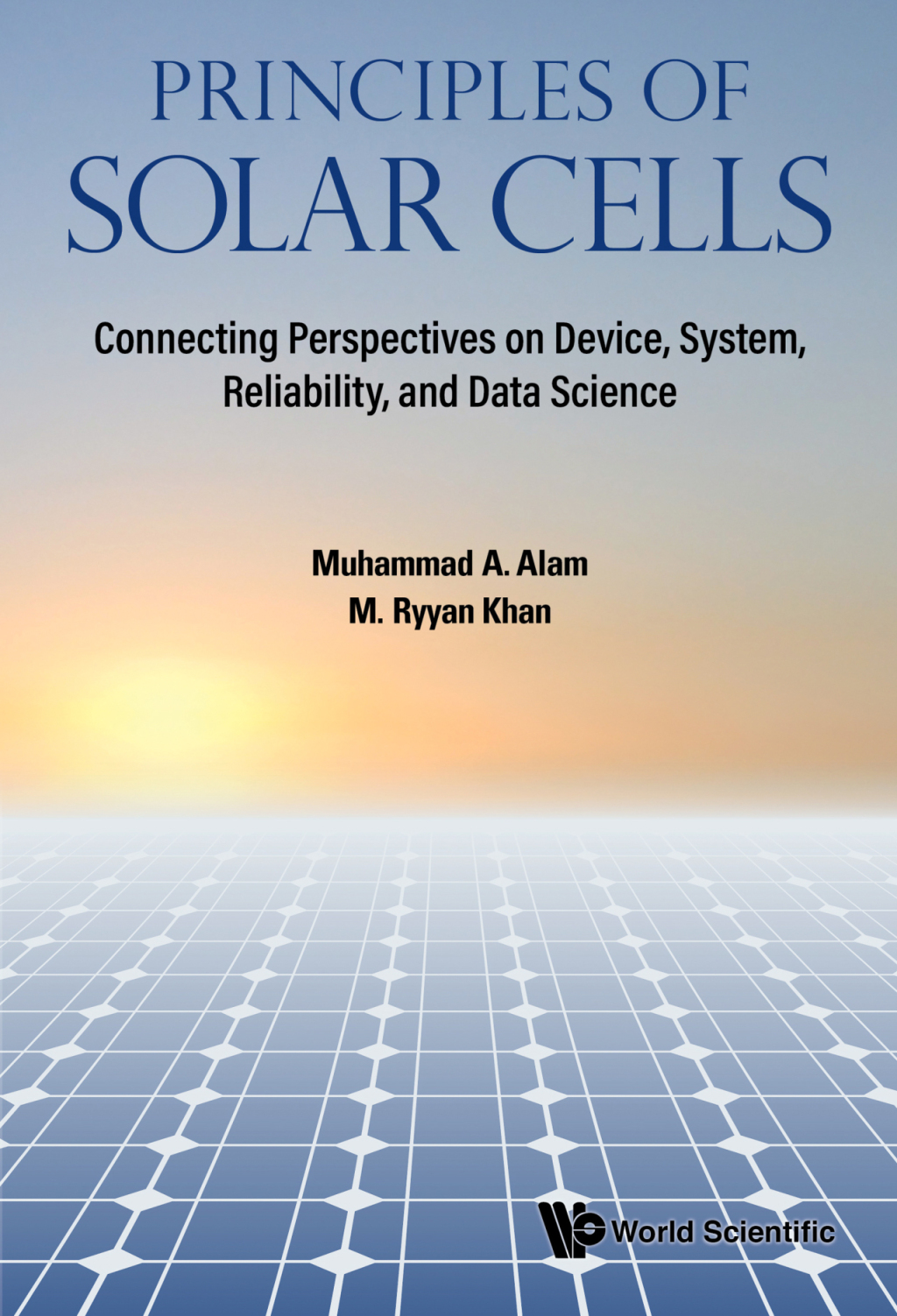Principles of Solar Cells: Connecting Perspectives on Device, System, Reliability, and Data Science 